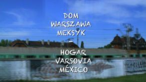 Dom: Warszawa – Meksyk/ Hogar: Varsovia – México